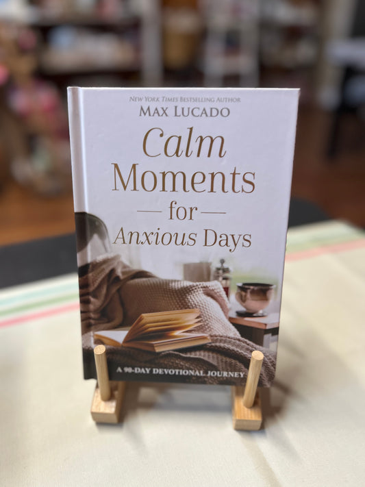 Calm Moments for Anxious Days