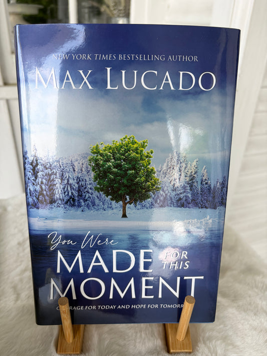 You Were Made For This Moment