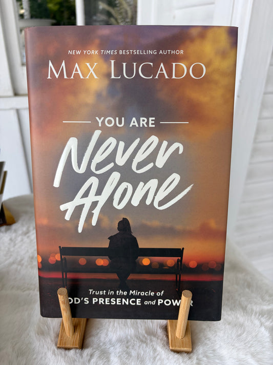 You Are Never Alone