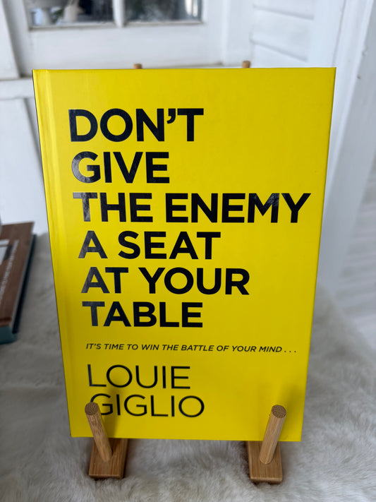 Don’t Give The Enemy A Seat At Your Table
